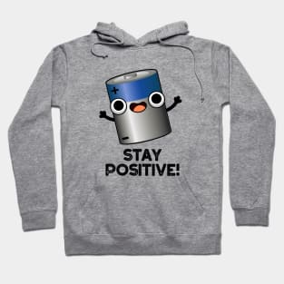 Stay Positive Cute Battery Pun Hoodie